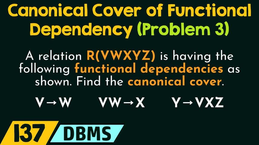 Canonical Cover of Functional Dependency (Solved Problem 3)