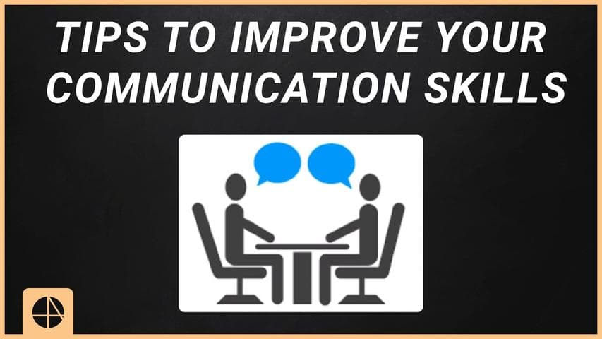 Tips To Improve Your Communication Skills